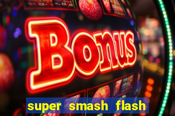 super smash flash 2 completo no jogos 360